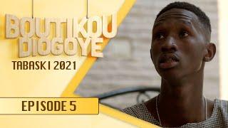 Boutikou Diogoye - Tabaski 2021 - Episode 5