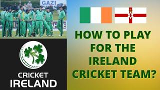 How to play for Ireland Cricket Team? | Criteria to play for the Irish Cricket Team