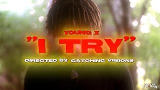 Young X "I Try" Dir. By Catching Visions