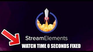 How To Fix Watchtime Showing 0 Seconds On Stream Elements Twitch In 2024