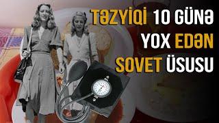 TƏZYİQİ 10 GÜNƏ YOX EDƏN SOVET ÜSUSU