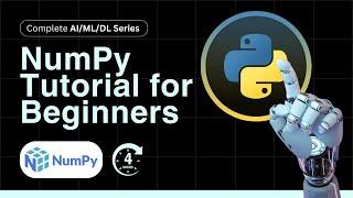 NumPy Tutorial for Beginners – Start Your AI & ML Journey Here! | Complete AI/ML/DL Series | Part 1