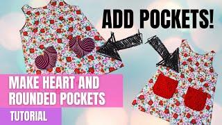 How to Make Beautiful Heart & Rounded Bottom Pockets  #ProjectDressAGirl