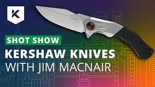 New Kershaw Knives at Shot Show 2020 with Jim Macnair - Knivesandtools.com