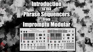 Introduction to the Phrase Sequencers form Impromptu Modular