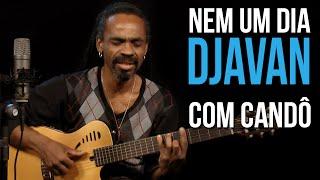 Nem Um Dia - Djavan - Como Tocar como o Candô