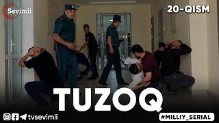 "TUZOQ" MILLIY SERIAL 20-QISM