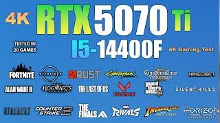 RTX 5070 Ti + I5 14400F : Test in 20 Games - RTX 5070 TI 4K Gaming test