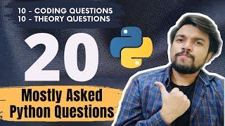 20 Mostly Asked Python Question | Top 10 Python Coding & 10 Theory Questions Asked During Interview