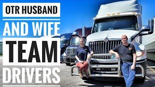 OTR life as husband and wife team truck drivers | Safe guard your marriage on the road