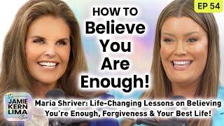 Maria Shriver: Life-Changing Lessons on Believing You’re Enough, Forgiveness & Your Best Life Now!