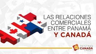 RELACIONES COMERCIALES ENTRE CANADÁ Y PANAMÁ