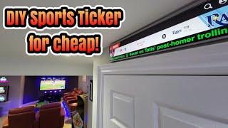 Build Your Own Epic Sports Ticker and Scoreboard for Your Mancave/ Gameroom for Cheap w/ automation!