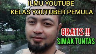 INILAH ILMU GRATIS UNTUK YOUTUBER PEMULA 2025