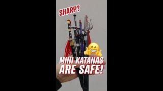 MIni Katanas? HARMLESS?