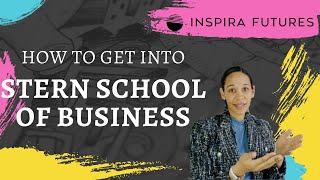 How to Get Into Stern School of Business | Inspira Futures