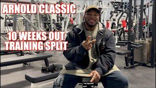 Arnold Classic Training Split | 10 WEEKS OUT