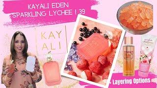 KAYALI EDEN SPARKLING LYCHEE|39|Wear Test Review|Plus Layering Options|FRUITY FLORAL FRAGRANCES