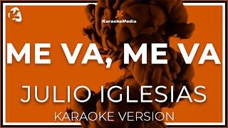 Julio Iglesias - Me Va Me Va Me Va LETRA (INSTRUMENTAL KARAOKE) ISRC: ES54I0326201