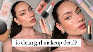 IS CLEAN GIRL MAKEUP DEAD?