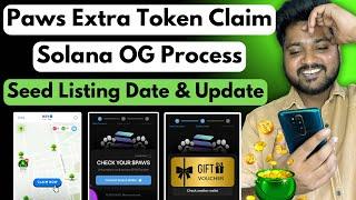 Paws Airdrop Solana OG Extra Token Claim  Check Eligibility | Seed Airdrop Listing Date New Update