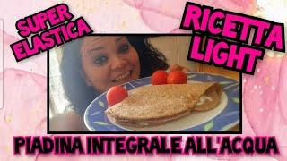 RICETTA LIGHT : PIADINA INTEGRALE SUPER ELASTICA CON FORMAGGIO SPALMABILE E FESA DI TACCHINO 