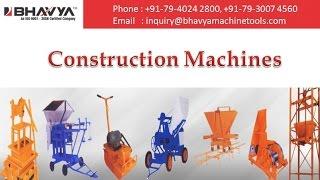 Construction Machinery Supplier & Exporter - www.bhavyamachinetools.com