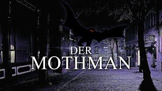 DER MOTHMAN - Die unheimliche Geschichte die sich so zugetragen hat