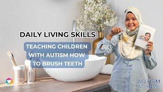 Daily Living Skills: Teaching Children with Autism How to Brush Teeth (2/8) | Autism at Home