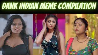 Dank Indian Meme Compilation | Savage Bhabhi | Reel Roast video| Girls will be girls| Webseries meme