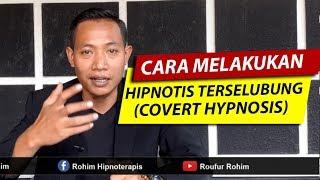 Cara Hipnotis Terselubung (Covert Hypnosis) Yang Mudah Anda Praktekkan