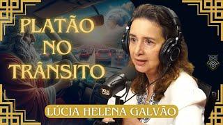Platão no Trânsito | Lúcia Helena Galvão #filosofia