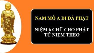 Nam mô A Di Đà Phật| File niệm Phật dành cho người tu niệm theo