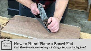 Flatten a Board with a Hand Plane | Build a Cutting Board with Hand Tools | Hand Plane Foundations