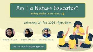 Am I a Nature Educator? | Early Bird India | Birding Buddies