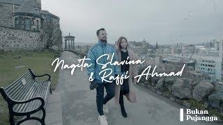 RAFFI AHMAD & NAGITA SLAVINA - BUKAN PUJANGGA (Official Music Video)