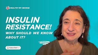 Insulin Resistance, Why Should We know About It?