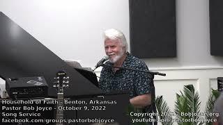 Music Service - October 9, 2022 - Pastor Bob Joyce - Household of Faith (Benton, Arkansas)