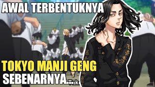 AWAL TERBENTUKNYA TOKYO MANJI GENG SEBENARNYA - TOKYO REVENGERS