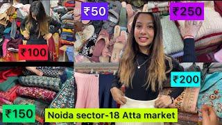 Atta market noida sector-18 || winter collection || Delhi NCR ka mini Sarojini nagar start’s ₹50️