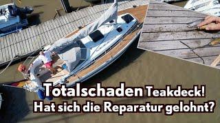 Totalschaden Teakdeck! Wie sieht es 4 Saisons nach der Reparatur aus?