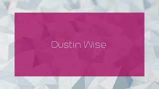 Dustin Wise - appearance