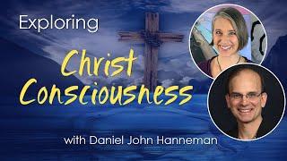 Prosperity, Christ Consciousness, & Channeling Jesus with Daniel John Hanneman