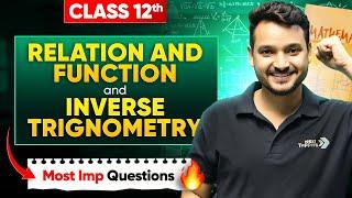 Relation and Function & Inverse Trigonometry Functions in One Shot | Class 12 Maths Board Marathon