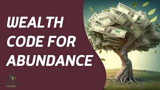 Cracking the Wealth Code for Abundance