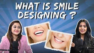 What is Smile Designing? The Latest Trend in Dental Aesthetics | #smilemakeover #smiledesigning