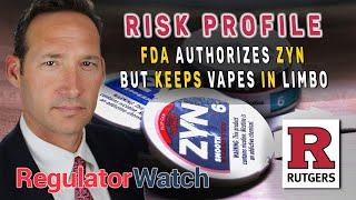 RISK PROFILE | FDA Authorizes Zyn But Keeps Vapes in Limbo | RegWatch