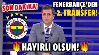 SON DAKİKA! Fenerbahçe 2. Transferini Bitirdi! HAYIRLI OLSUN!