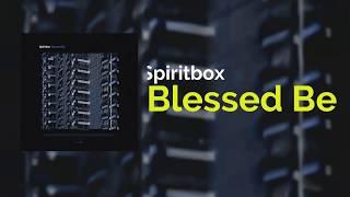 Spiritbox Blessed Be Lyrics