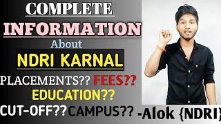 Complete Information about NDRI Karnal || Placements, Fee's, Education, Seats, Campus etc_Alok_NDRI